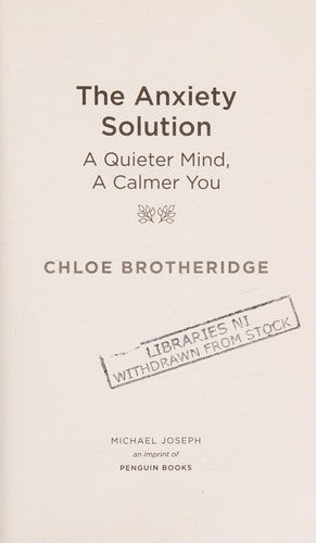The Anxiety Solution: A Quieter Mind, a Calmer You