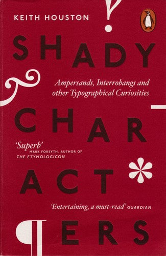 Shady Characters: Ampersands, Interrobangs and other Typographical Curiosities