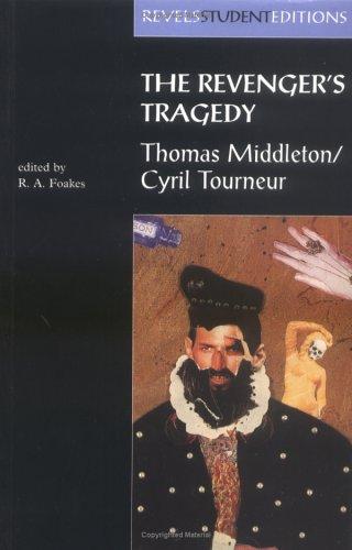 The Revenger's Tragedy: Thomas Middleton / Cyril Tourneur: 0001 (Revels Student Editions)