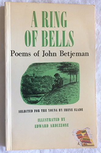 Ring of Bells,A Poems of John Betjeman Selected for Younger Readers by Irene Slade