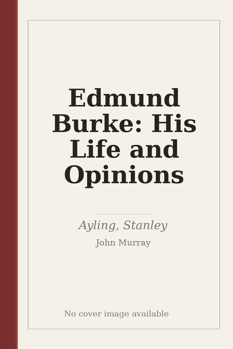 Edmund Burke: His Life and Opinions - no cover image available