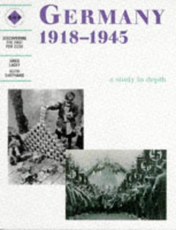 Germany 1918-1945: A depth study (Discovering the Past for GCSE)