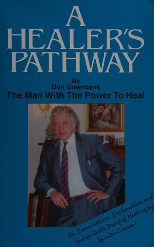 A Healer's Pathway: The Man with the Power to Heal