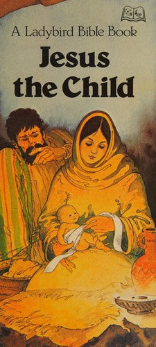 Jesus the Child (A Ladybird Bible book)