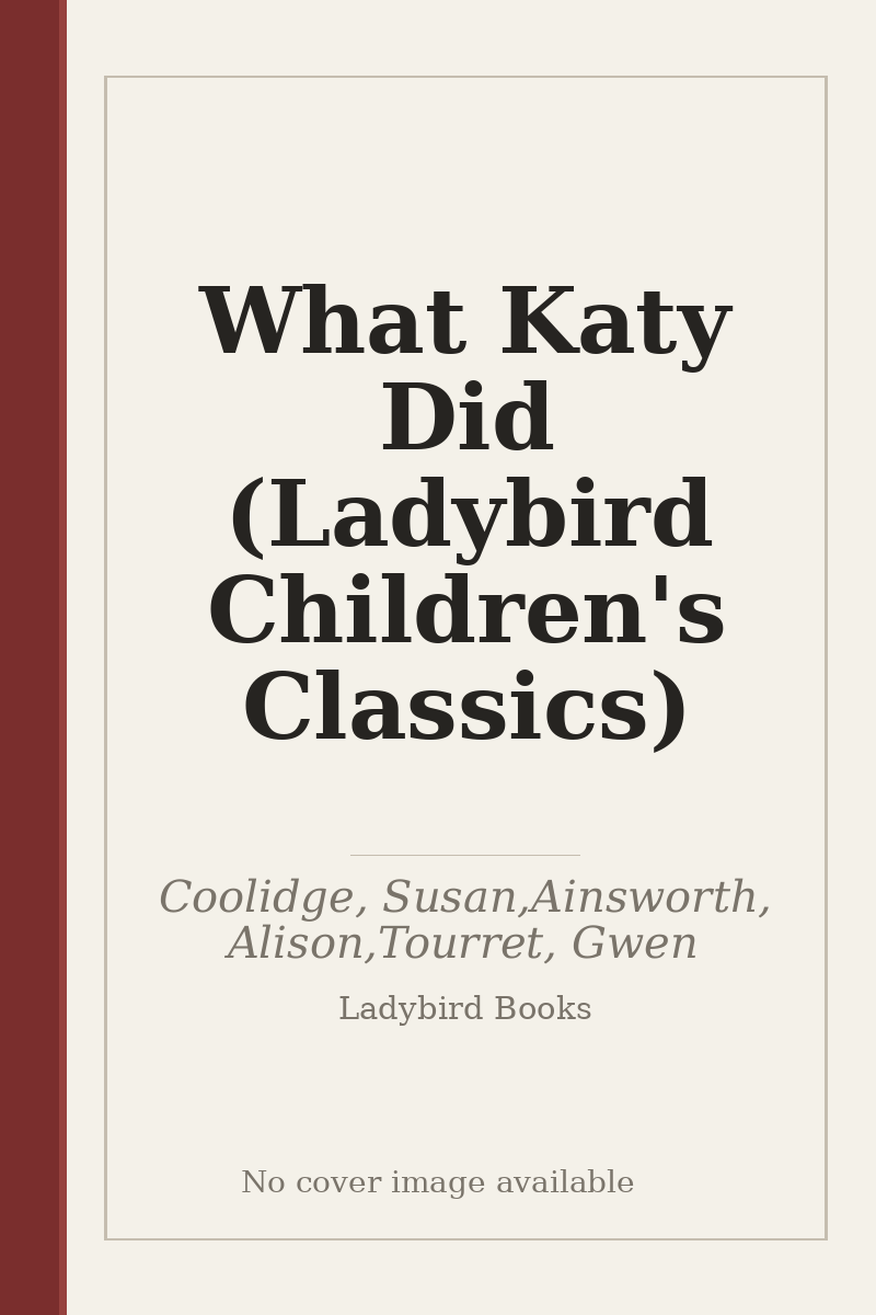 What Katy Did (Ladybird Children's Classics) - no cover image available