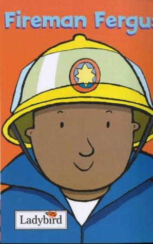 Little Workmates: Fireman Fergus (Little Workmates S.)
