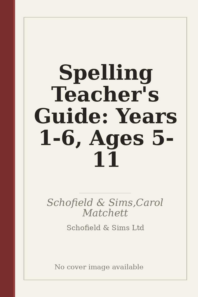 Spelling Teacher's Guide: Years 1-6, Ages 5-11 - no cover image available