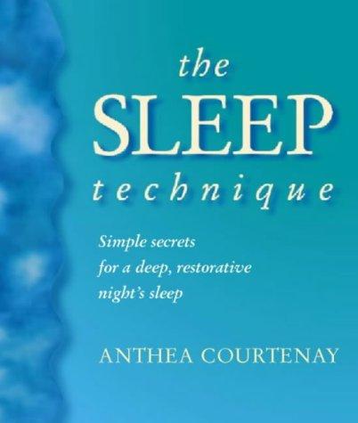 The Sleep Technique: Simple secrets for a deep, restorative night’s sleep