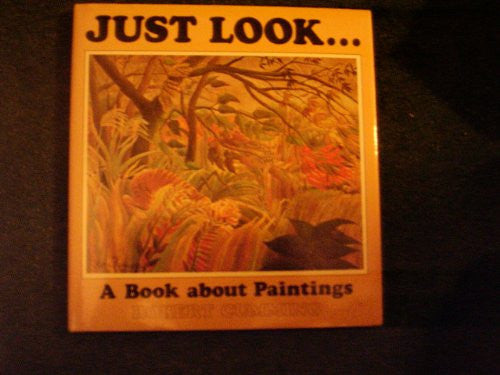Just Look... a Book About Paintings