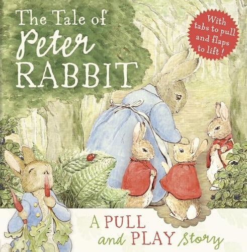 The Tale of Peter Rabbit: A Pull-and-Play Story