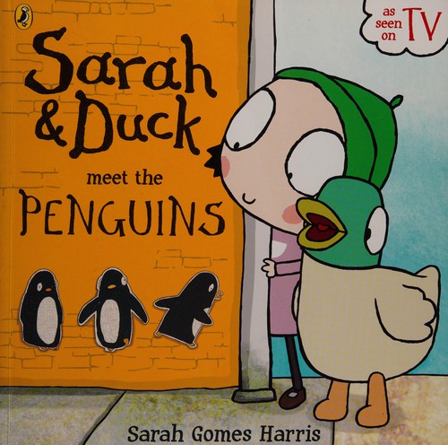Sarah and Duck meet the Penguins