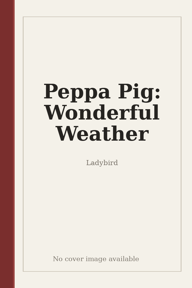 Peppa Pig: Wonderful Weather - no cover image available