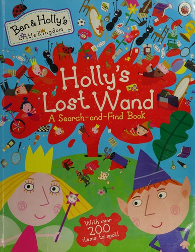 Ben and Holly's Little Kingdom: Holly's Lost Wand - A Search-and-Find Book (Ben & Holly's Little Kingdom)