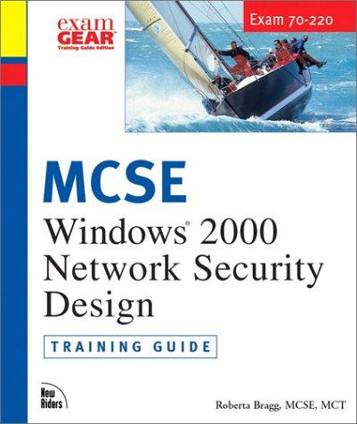 MCSE Training Guide (70-220): Designing Security for a Windows 2000 Network