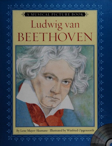 Ludwig Von Beethoven (w/ CD) (A Musical Picture Book)