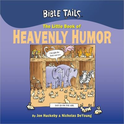 Little Book Of Heavenly Humor, The