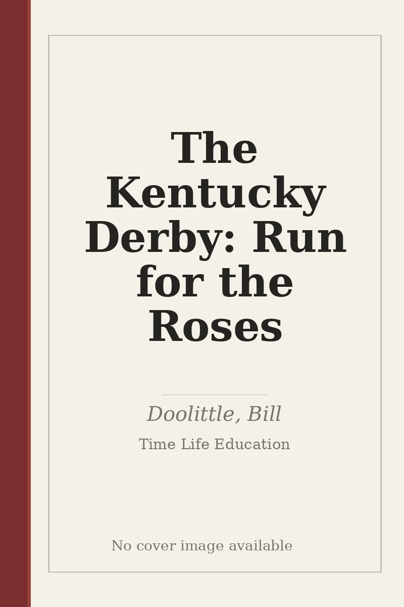 The Kentucky Derby: Run for the Roses - no cover image available