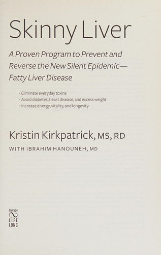 Skinny Liver: A Proven Program to Prevent and Reverse the New Silent Epidemic--Fatty Liver Disease