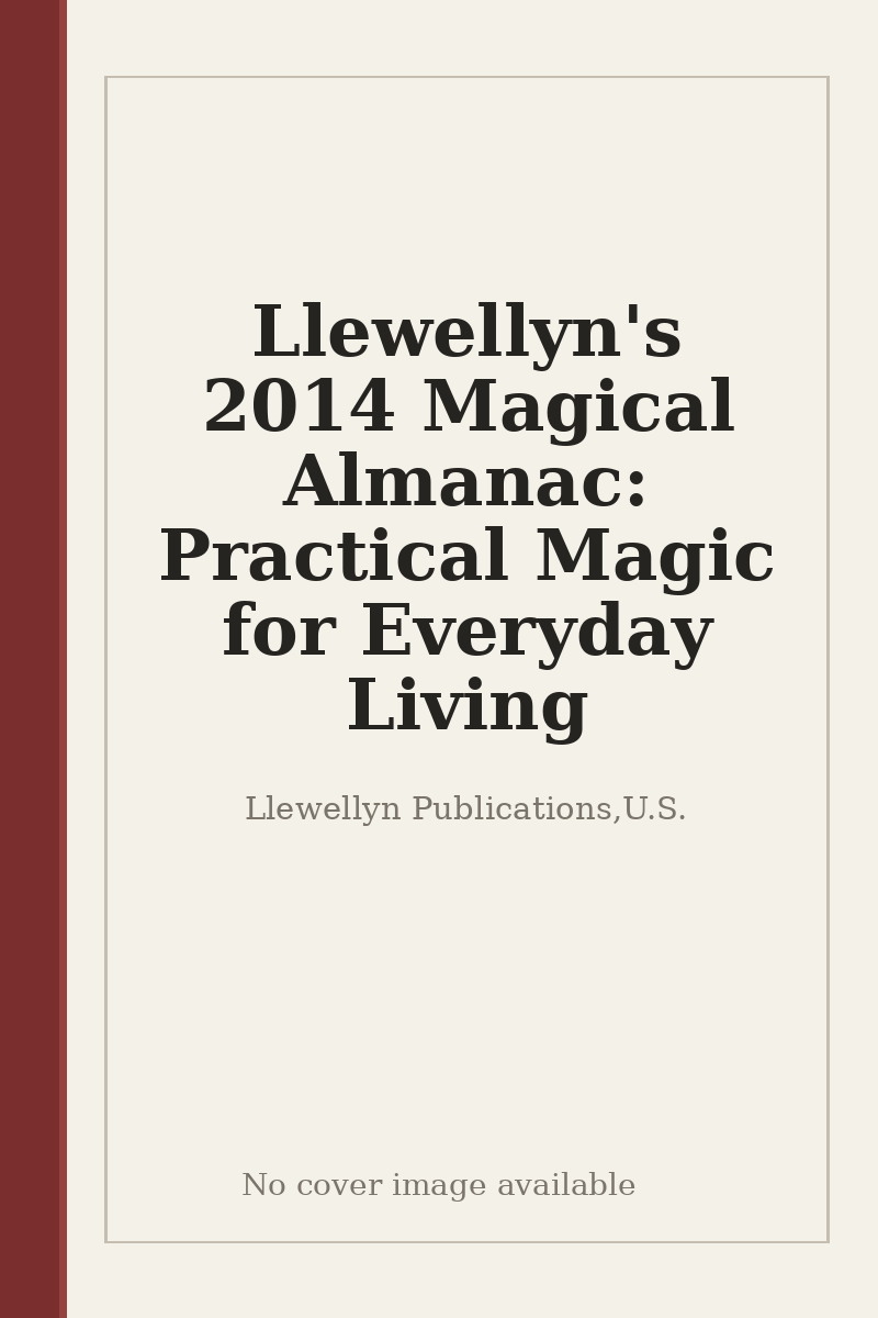 Llewellyn's 2014 Magical Almanac: Practical Magic for Everyday Living - no cover image available