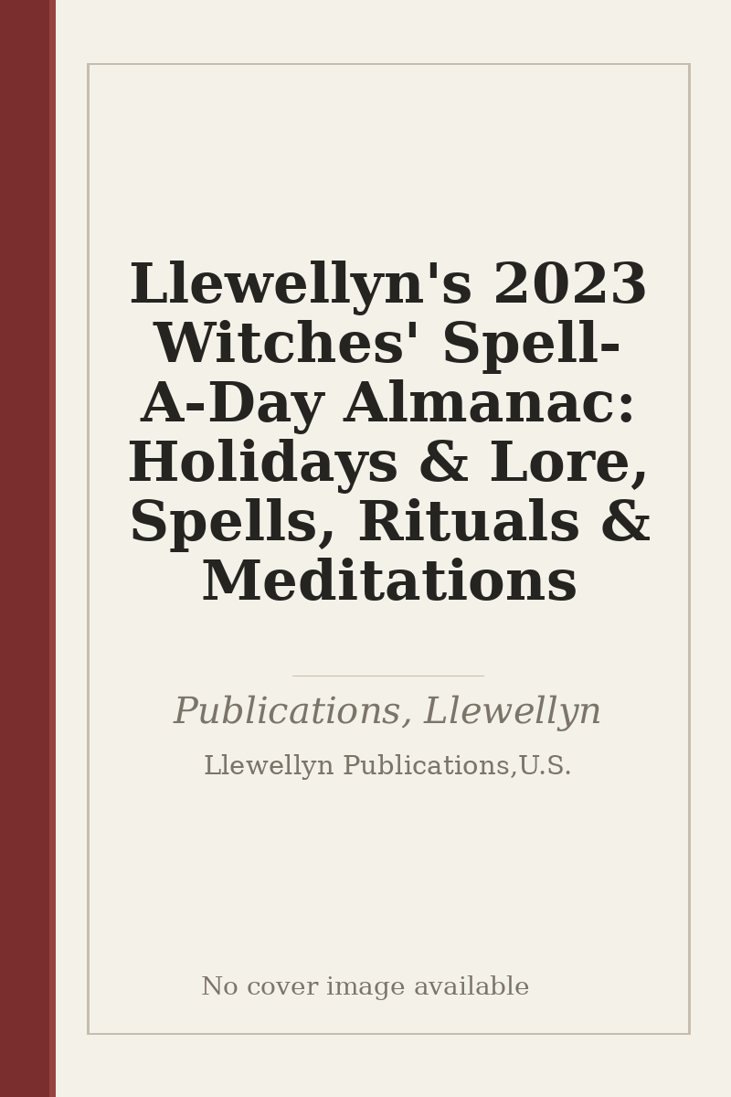 Llewellyn's 2023 Witches' Spell-A-Day Almanac: Holidays & Lore, Spells, Rituals & Meditations - no cover image available