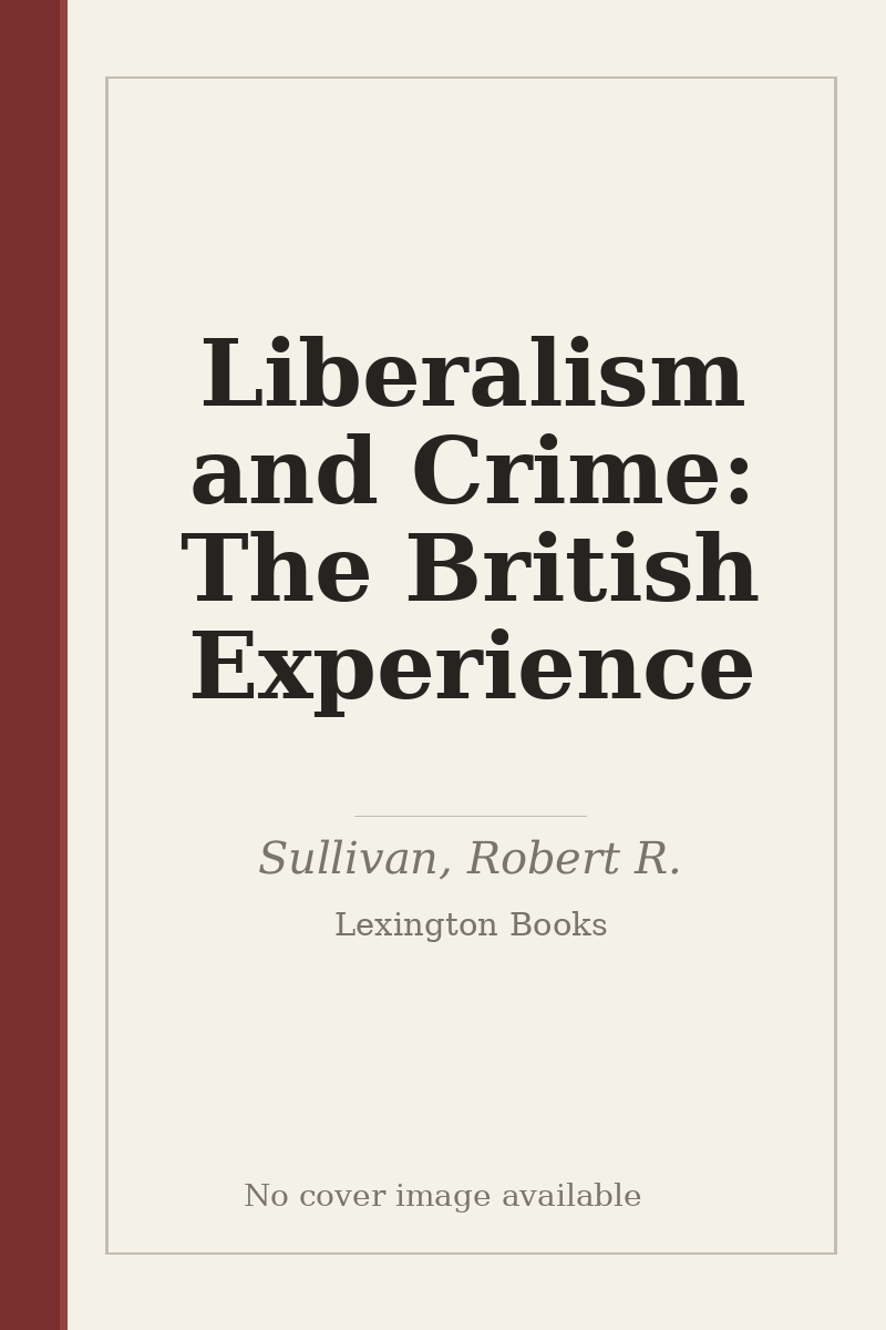 Liberalism and Crime: The British Experience - no cover image available