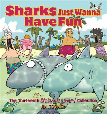 Sharks Just Wanna Have Fun: The Thirteenth Sherman's Lagoon Collection: 13 (Sherman's Lagoon Collections)