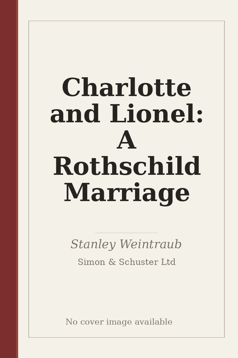 Charlotte and Lionel: A Rothschild Marriage - no cover image available