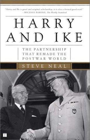 Harry and Ike: The Partnership That Remade the Postwar World