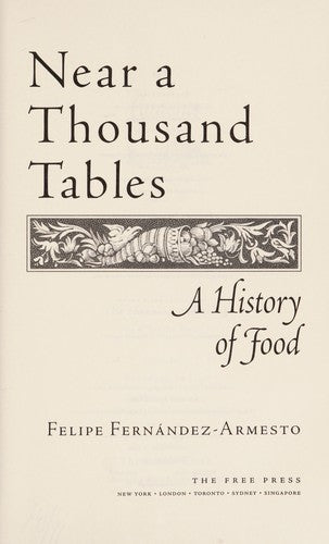 Near a Thousand Tables: A History of Food