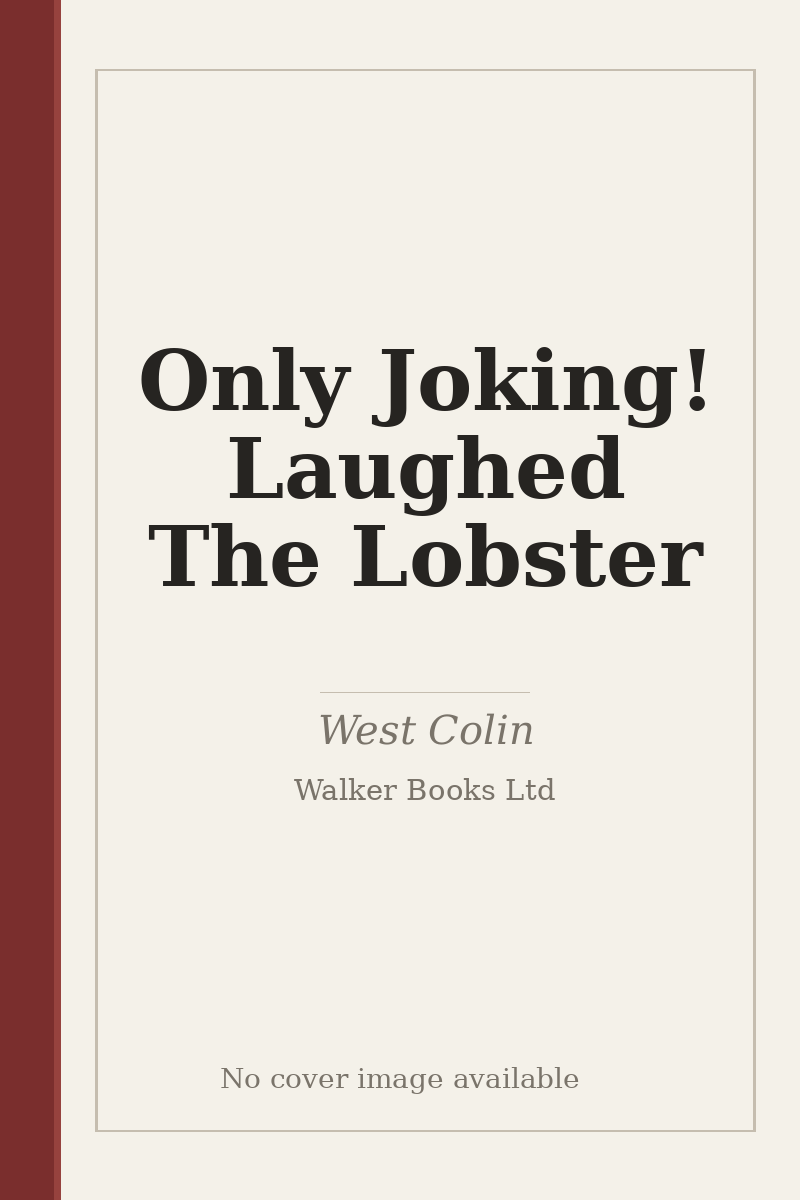 Only Joking! Laughed The Lobster - no cover image available