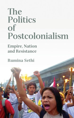 The Politics of Postcolonialism: Empire, Nation and Resistance