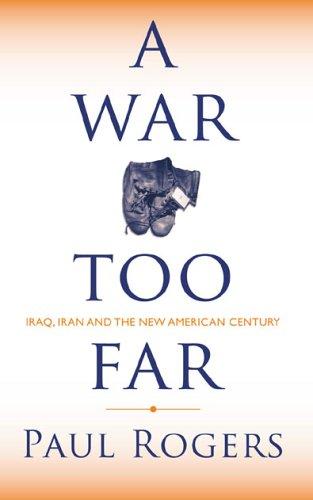 A War Too Far: Iraq, Iran and the New American Century
