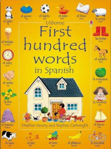 First 100 Words in Spanish (First Hundred Words)