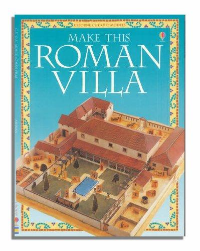 Make This Roman Villa (Usborne Cut Out Models)