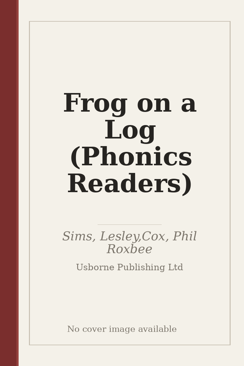 Frog on a Log (Phonics Readers) - no cover image available