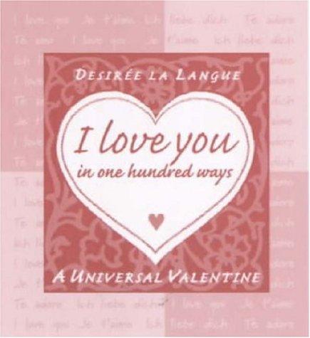 I Love You in 100 Ways: A Universal Valentine