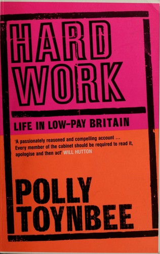 Hard Work: Life in Low-pay Britain