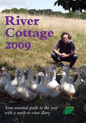 The River Cottage Diary 2009
