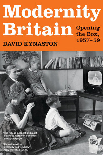 Modernity Britain: Opening the Box, 1957-1959