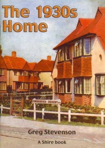 The 1930s Home (Shire Library)