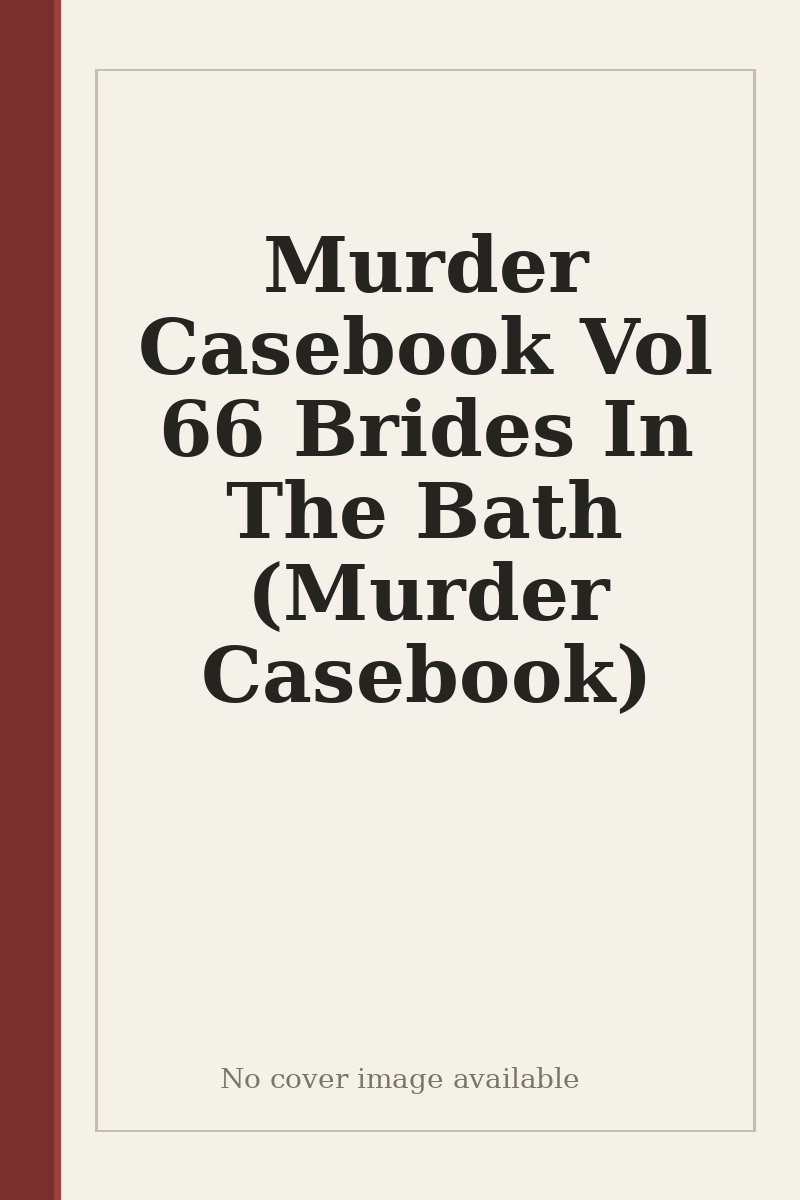 Murder Casebook Vol 66 Brides In The Bath (Murder Casebook) - no cover image available