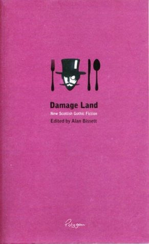 Damage Land: New Scottish Gothic Fiction