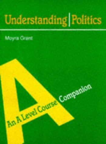 Understanding Politics: A Course Companion