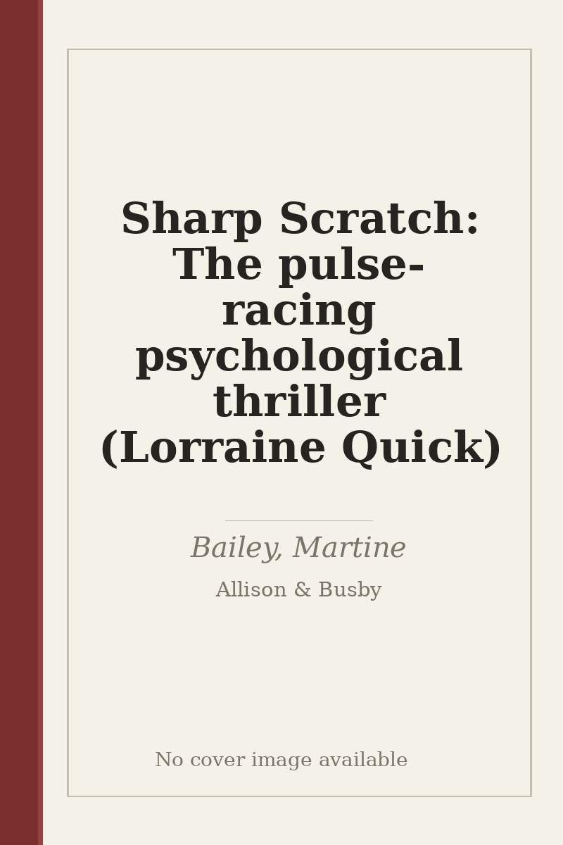 Sharp Scratch: The pulse-racing psychological thriller (Lorraine Quick) - no cover image available