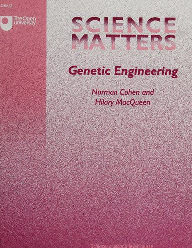 Science Matters: Genetic Engineering (Course S280: Science Matters)