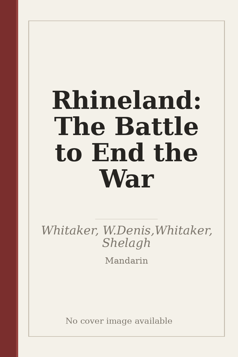 Rhineland: The Battle to End the War - no cover image available