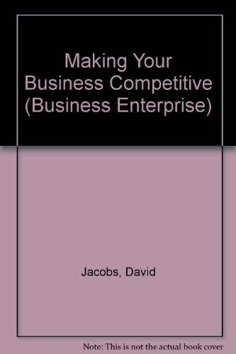 Making Your Business Competitive (Business Enterprise)