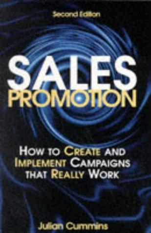 Sales Promotion: How to Create and Implement Campaigns That Really Work