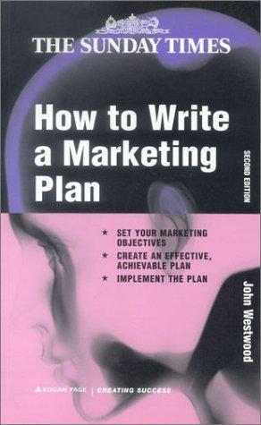 How to Write a Marketing Plan (Creating Success series, 70)