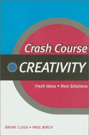 Crash Course in Creativity (Crash Course Series)